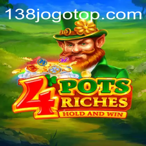Descubra o Fascínio do Jogo 4potsriches na Plataforma 138jogo.com
