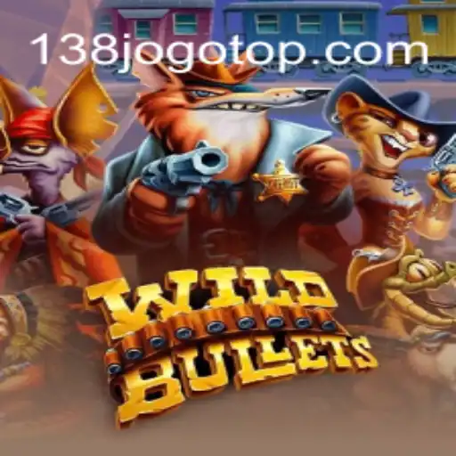Explorando o Mundo Emocionante de WildBullets no 138jogo.com