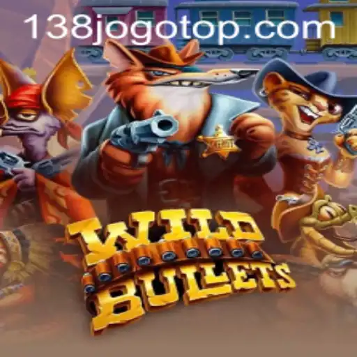 Explorando o Mundo Emocionante de WildBullets no 138jogo.com